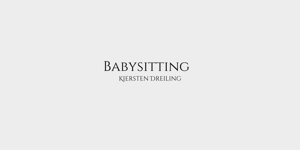 Thoughts On Babysitting